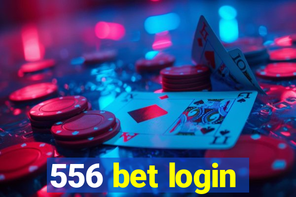 556 bet login